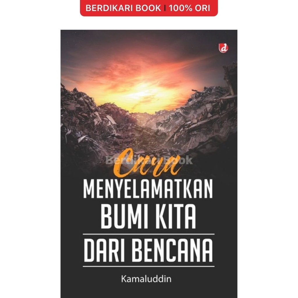 Berdikari - Cara Menyelamatkan Bumi Kita dari Bencana - Diva Press