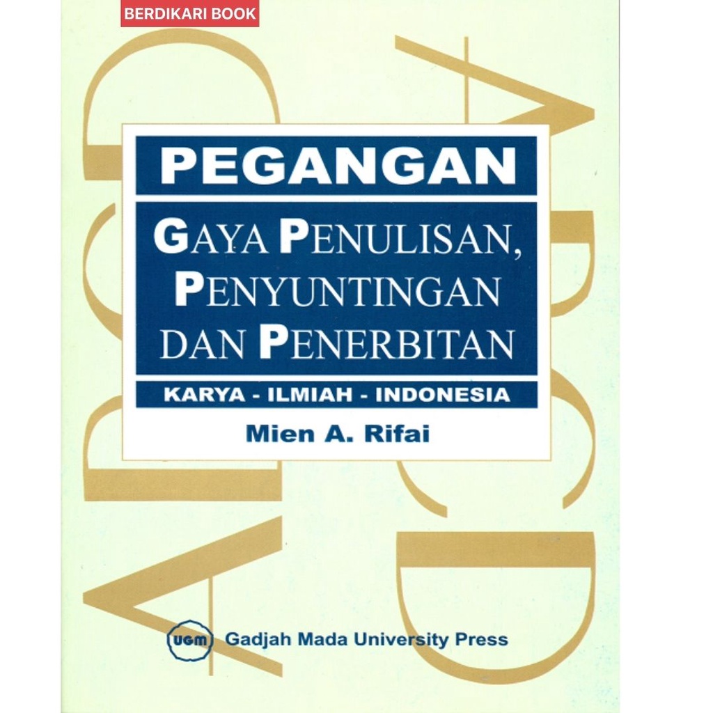 Berdikari - Pegangan Gaya Penulisan Penyuntingan dan Penerbitan Karya Ilmiah Indonesia - UGM Press