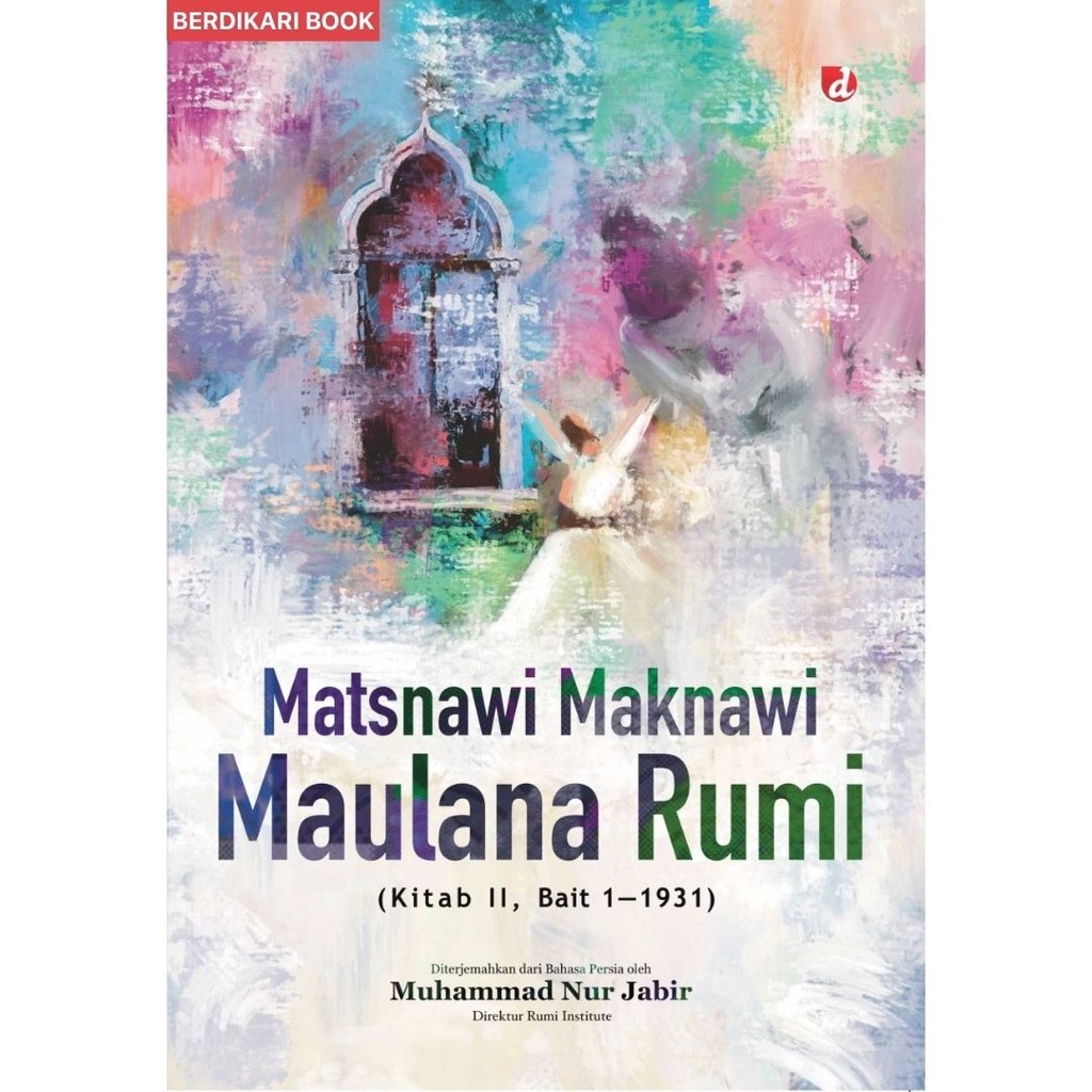 Berdikari - Matsnawi Maknawi Maulana Rumi Kitab II Bait 1-1931 - Diva Press