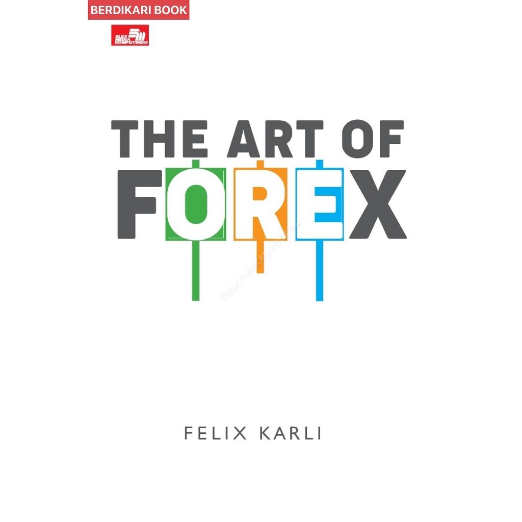 Berdikari - The Art of Forex - Gramedia