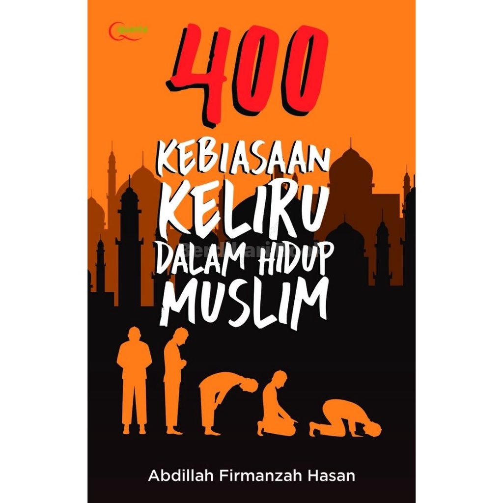 Berdikari - 400 Kebiasaan Keliru Dalam Hidup Muslim - Gramedia