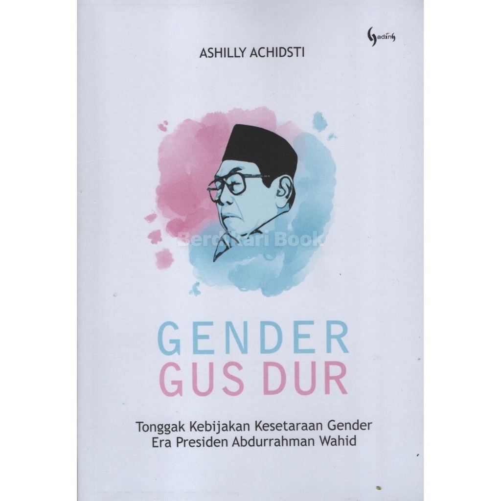 Berdikari - Gender Gus Dur Tonggak Kebijakan Kesetaraan Gender - Gading