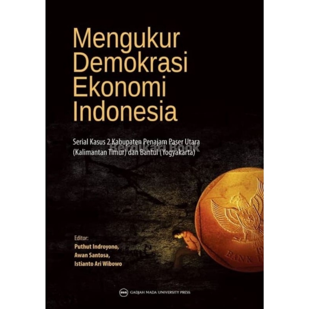 Berdikari - Mengukur Demokrasi Ekonomi Indonesia - UGM Press