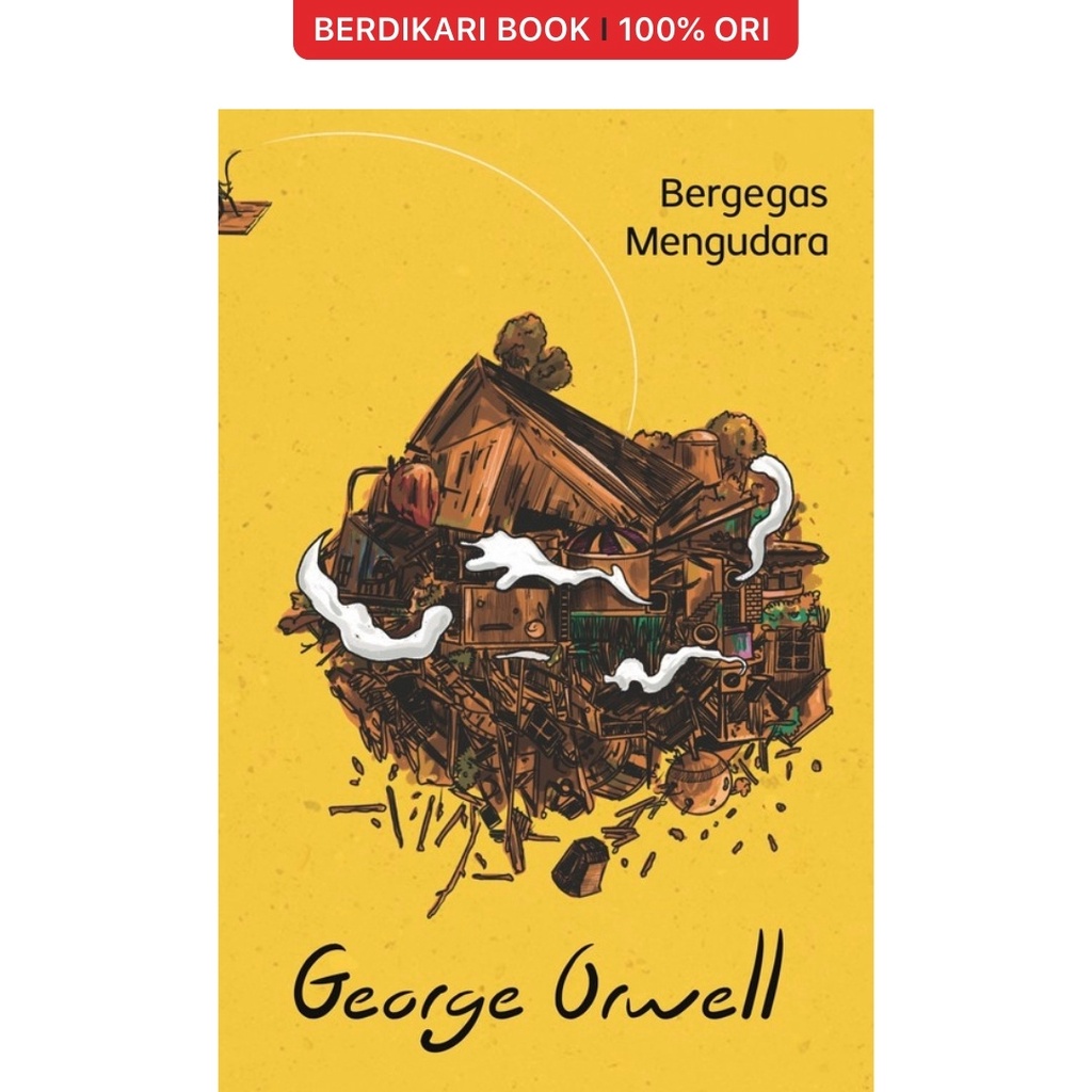 Berdikari - Orwell; Bergegas Mengudara - Basabasi