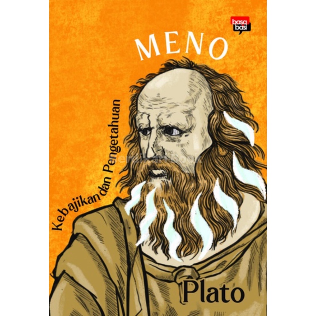 Berdikari - Plato: Meno Kebajikan dan Pengetahuan - Basa Basi