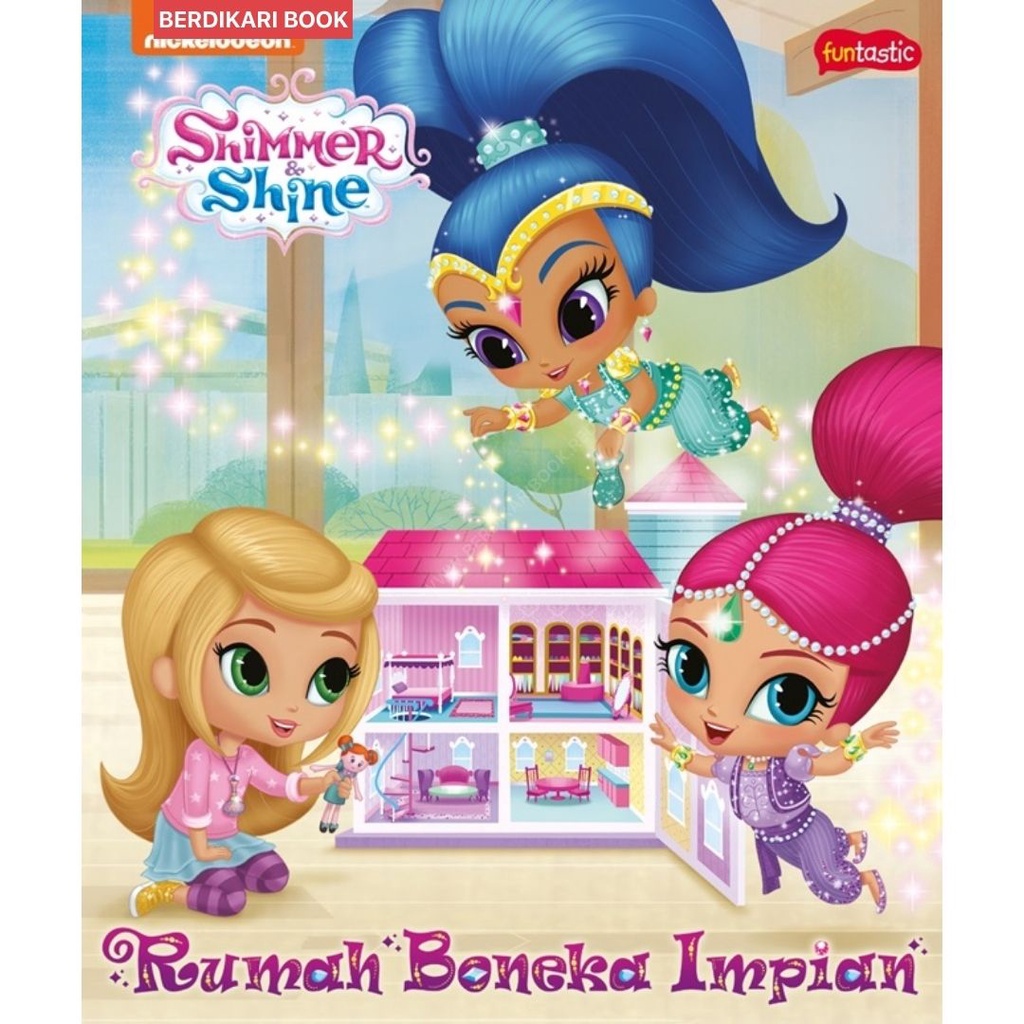 Berdikari - Shimmer & Shine : Rumah Boneka Impian - Gramedia
