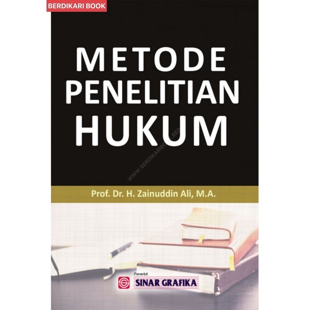 Berdikari - Zainuddin Ali; METODE PENELITIAN HUKUM - Bumi Aksara