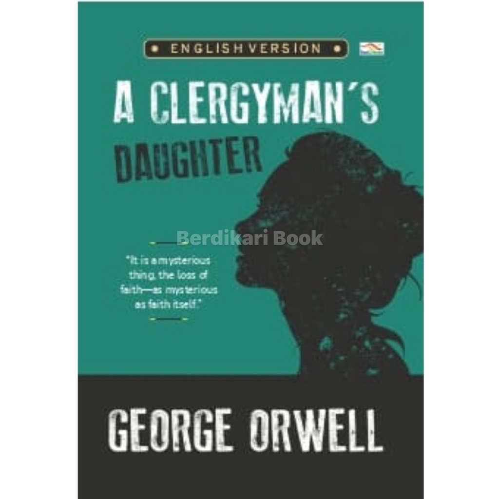Berdikari - orwell; A Clergyman’s Daughter (English Version) - Indoliterasi