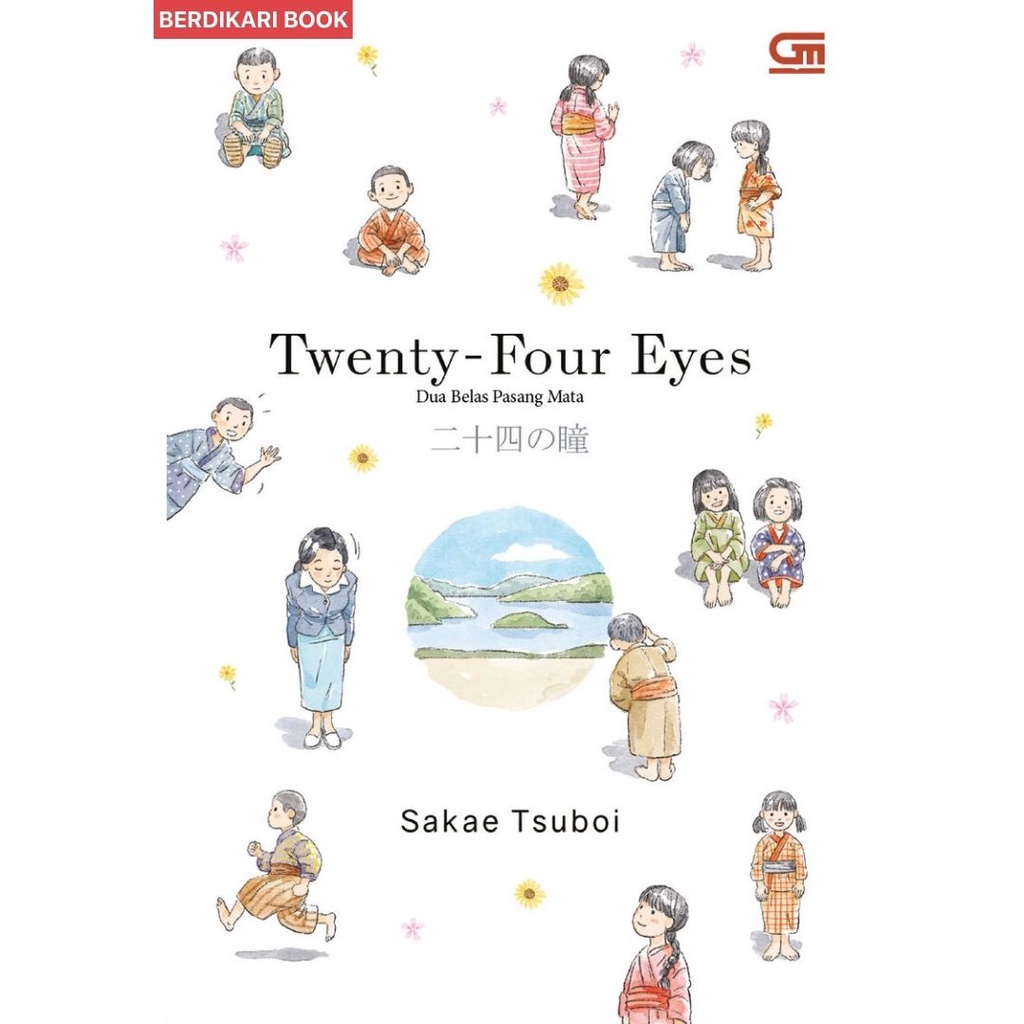 Berdikari - Sakae Tsuboi; Twenty-Four Eyes Dua Belas Pasang Mata - Gramedia