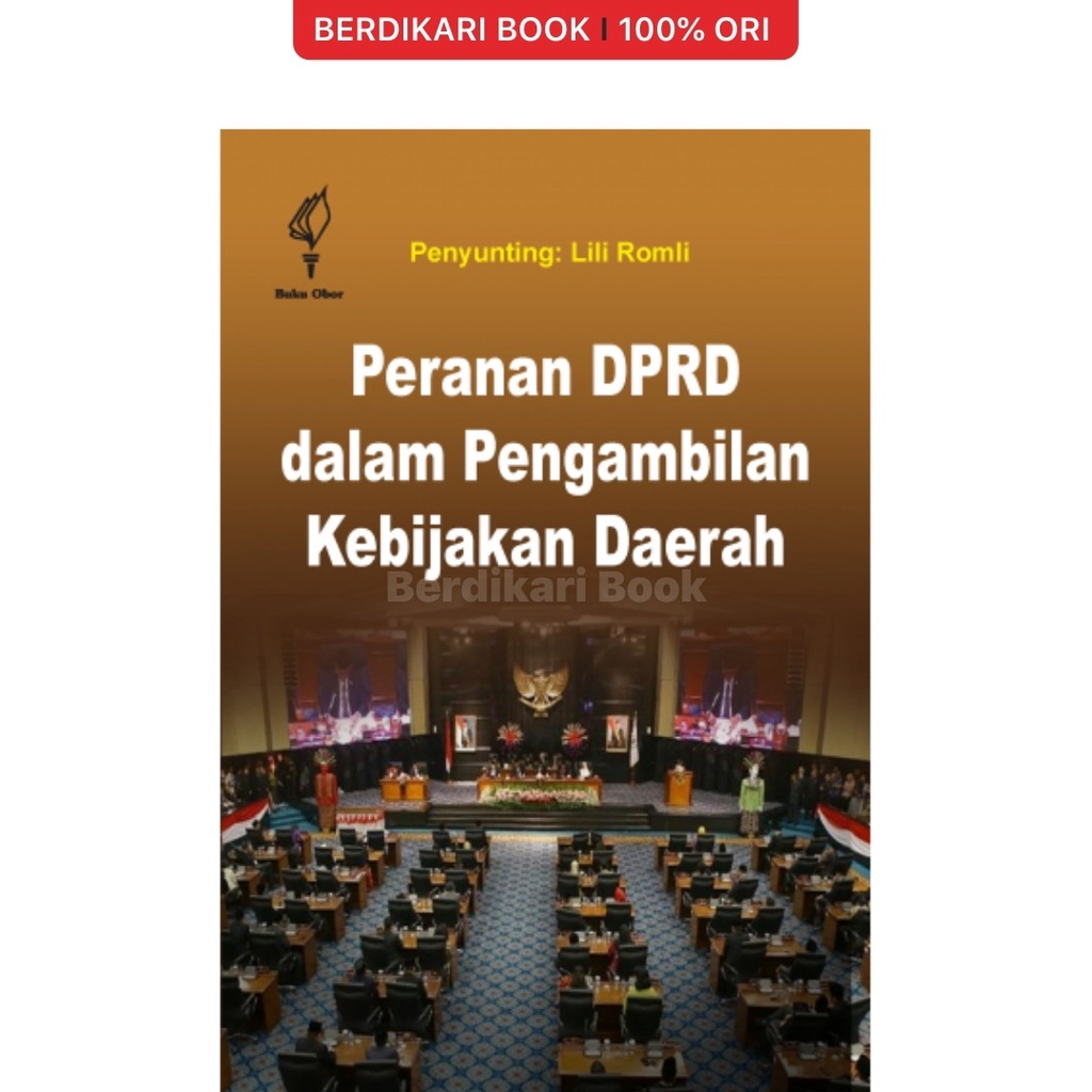 Berdikari - Peranan DPRD dalam Pengambilan Kebijakan Daerah - Buku Obor
