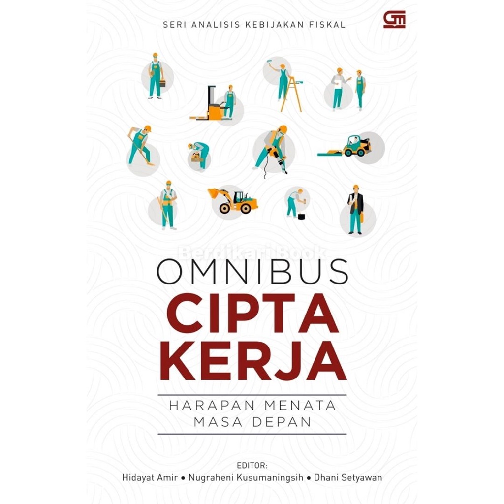 Berdikari - Omnibus Cipta Kerja: Harapan Menata Masa Depan - Gramedia