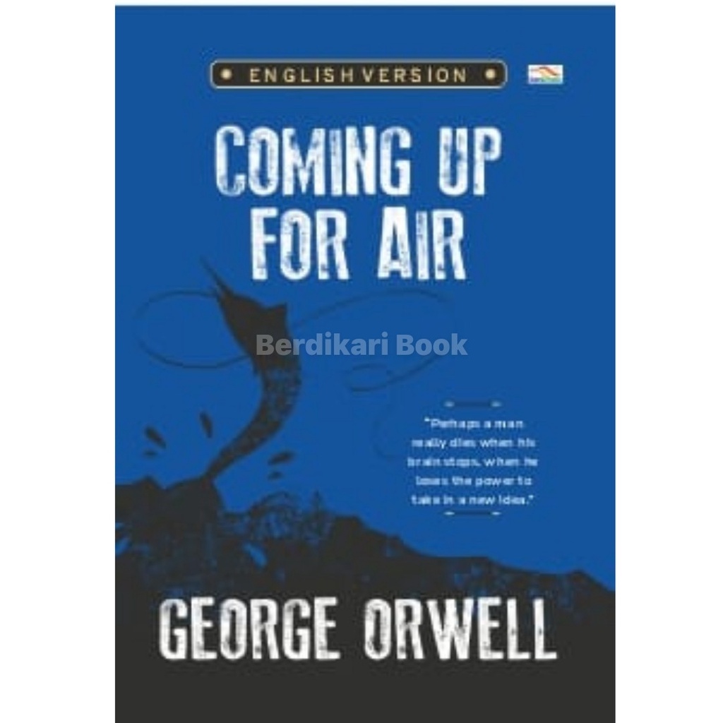 Berdikari - Orwell; Coming Up for Air (English Version) - Indoliterasi