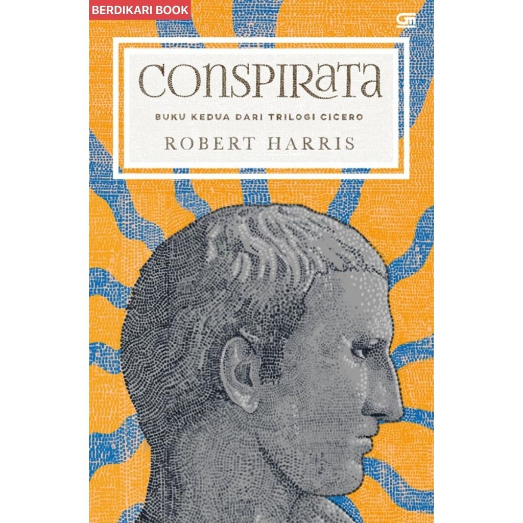 Berdikari - Trilogi Cicero; (Imperium, Conspirata, Dictator) - Gramedia
