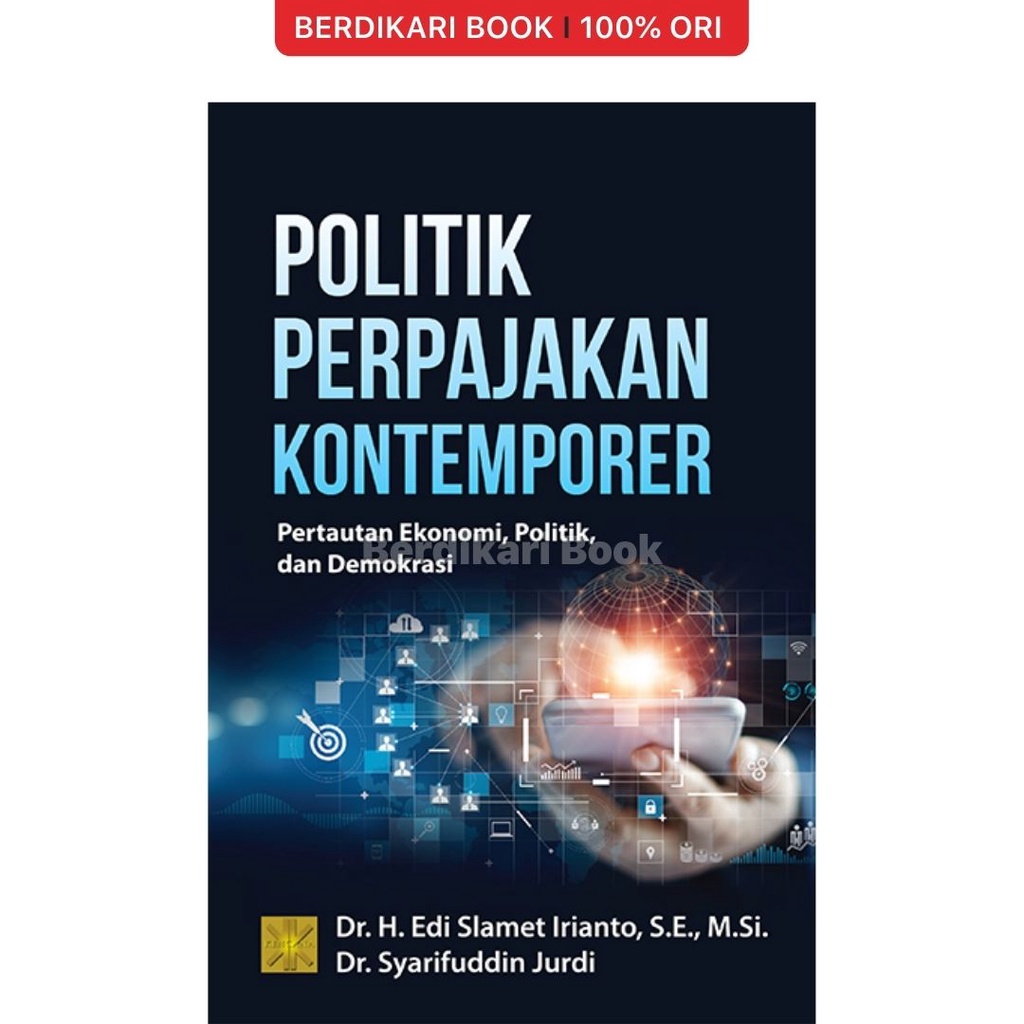Berdikari - POLITIK PERPAJAKAN KONTEMPORER: PERTAUTAN EKONOMI, POLITIK, DAN DEMOKRASI - Prenadamedia