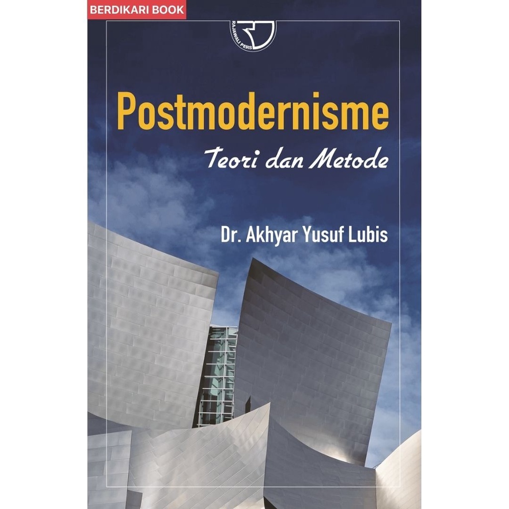 Berdikari - Postmodernisme – Akhyar Lubis - Rajawali Pers