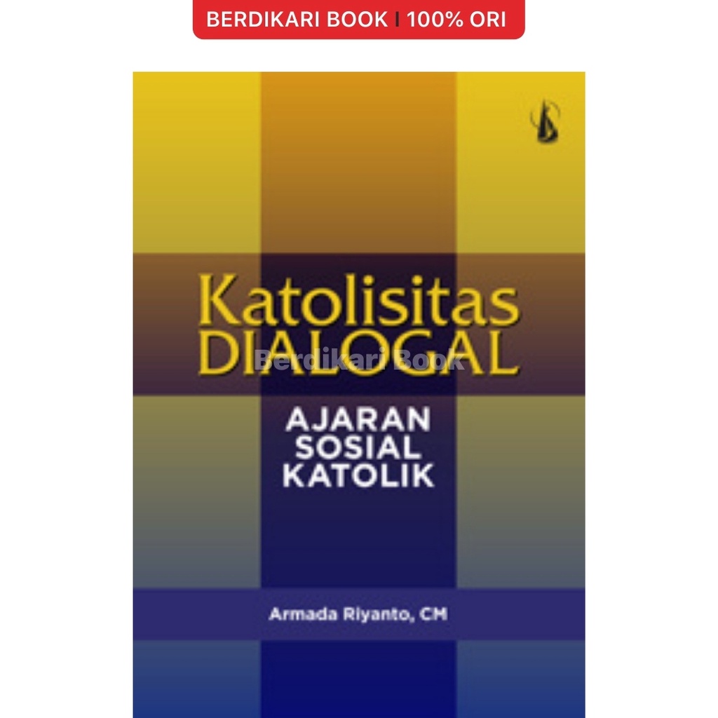 Berdikari - Katolisitas Dialogal, Ajaran Sosial Katolik - Kanisius