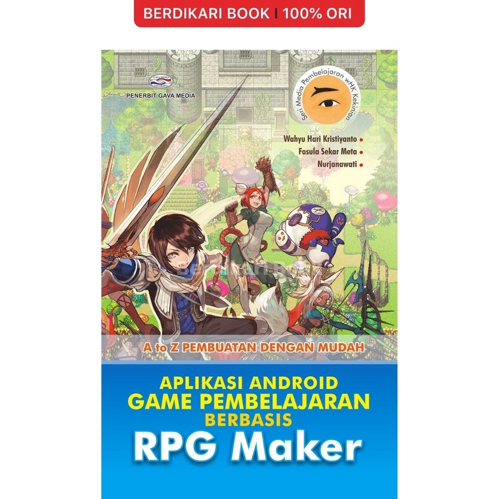 Berdikari - A to Z Pembuatan Dengan Mudah Aplikasi Android Game Pembelajaran Berbasis RPG Maker - Gavamedia