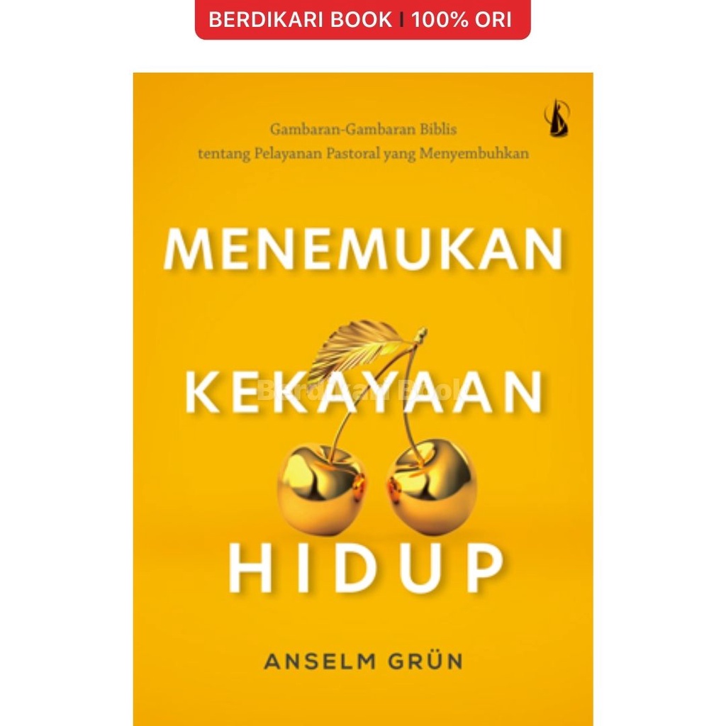 Berdikari - Menemukan Kekayaan Hidup - Kanisius