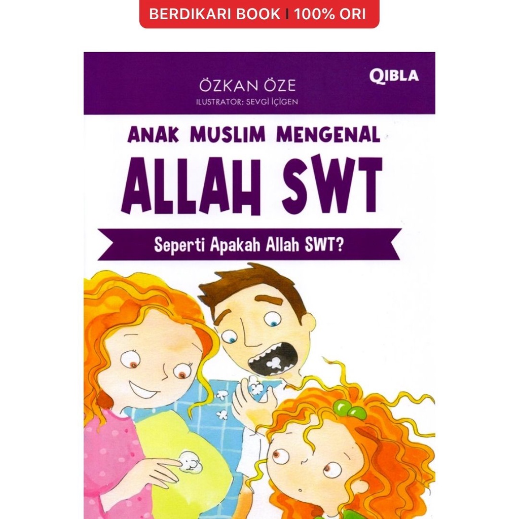 Berdikari - Anak Muslim Mengenal Allah: Seperti Apakah Allah SWT Itu? - Gramedia
