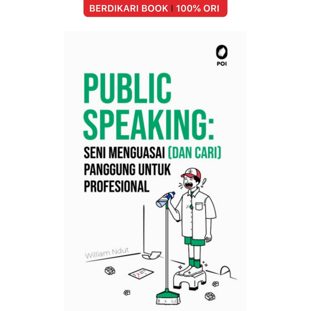 Berdikari - Public Speaking: Seni Menguasai (dan Cari) Panggung untuk Profesional - Buku Obor
