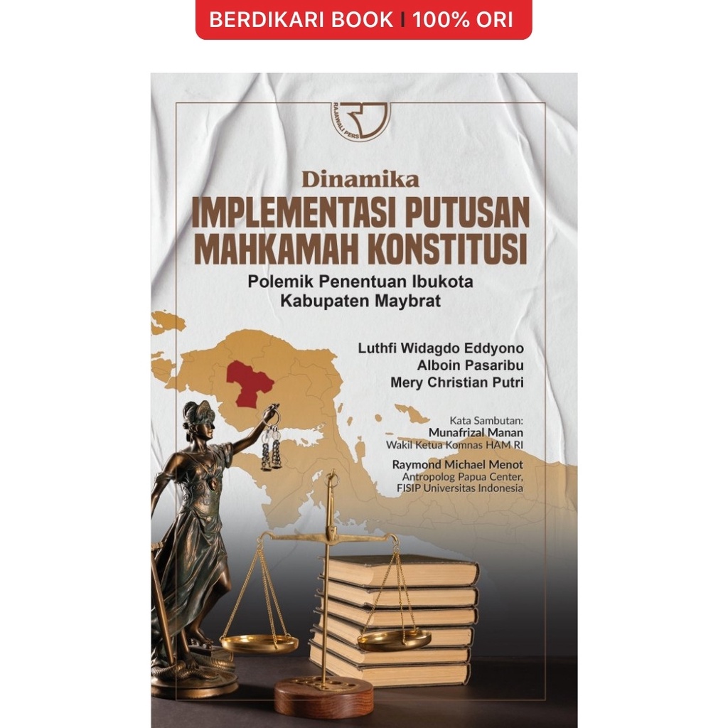 Berdikari - DINAMIKA IMPLEMENTASI PUTUSAN MAHKAMAH KONSTITUSI – Luthfi Widagdo Eddyono - Rajawali Pers