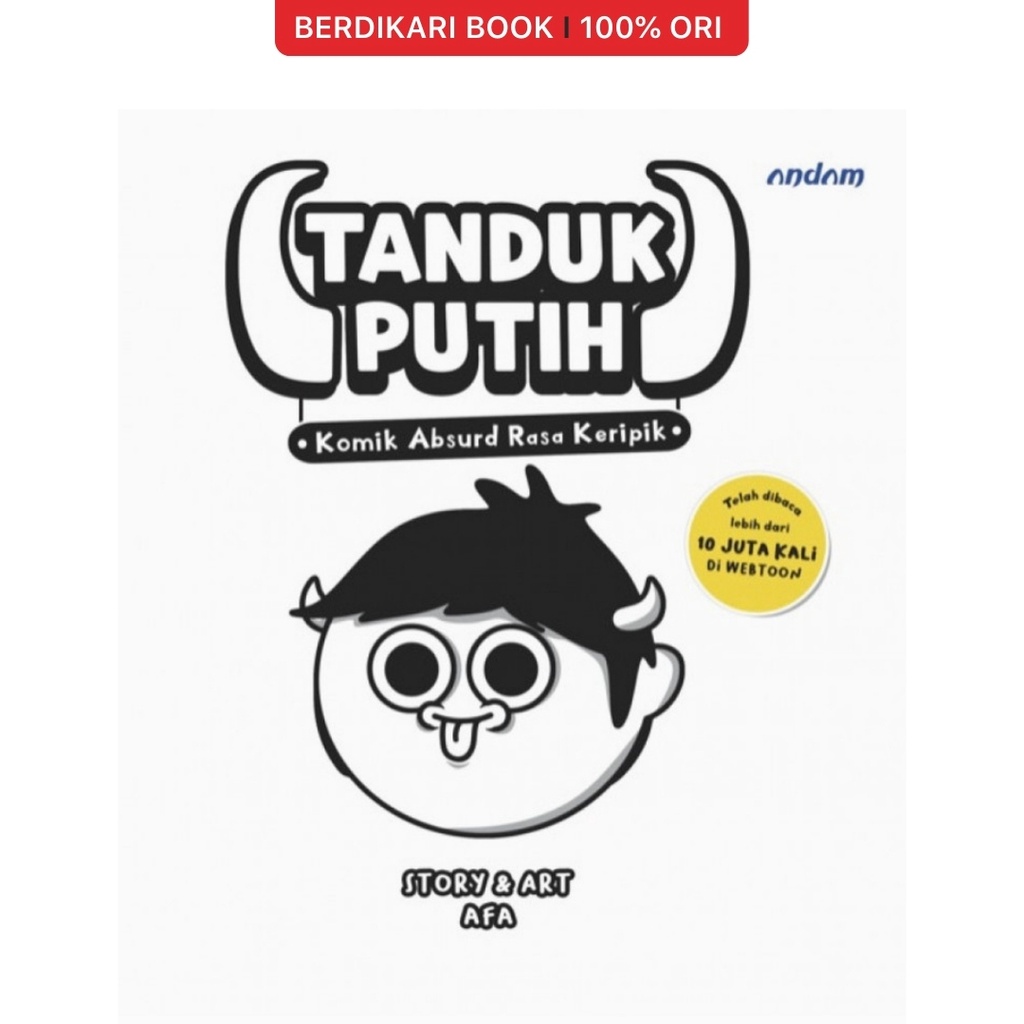 Berdikari - Tanduk Putih (Komik Absurd Rasa Keripik) - Bumi Aksara