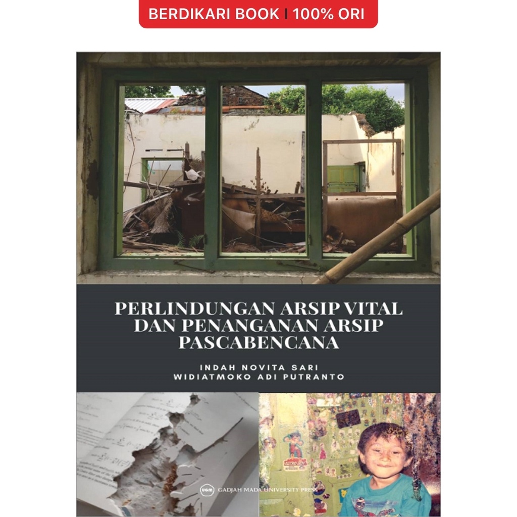 Berdikari - Perlindungan Arsip Vital Dan Penanganan Arsip Pascabencana - UGM Press