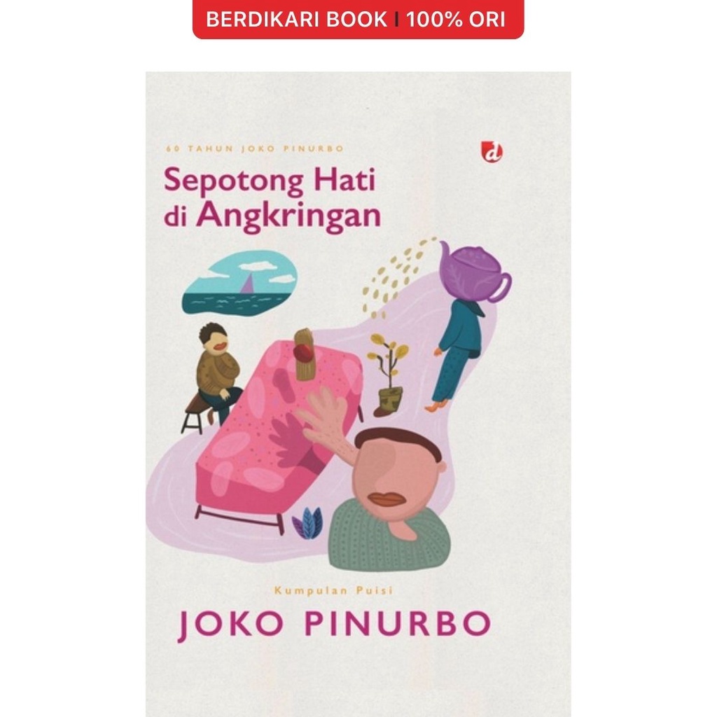 Berdikari - Joko Pinurbo; Sepotong Hati di Angkringan Edisi Hard Cover - Diva Press