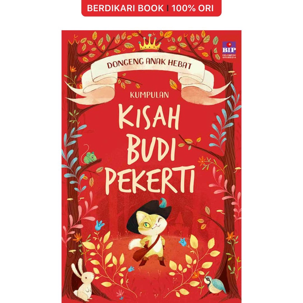 Berdikari - Dongeng Anak Hebat : Kumpulan Kisah Budi Pekerti - Gramedia