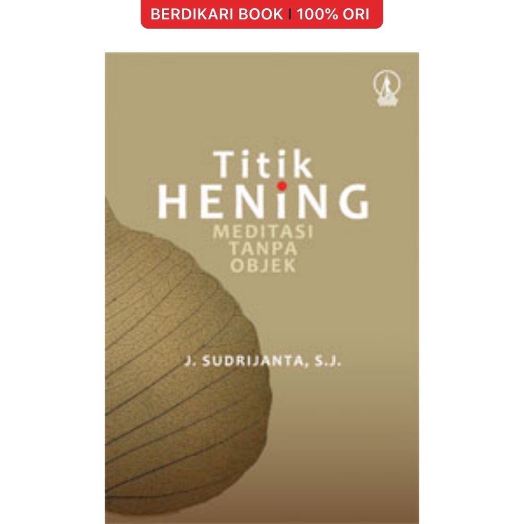 Berdikari - Titik Hening, Meditasi Tanpa Objek - Kanisius