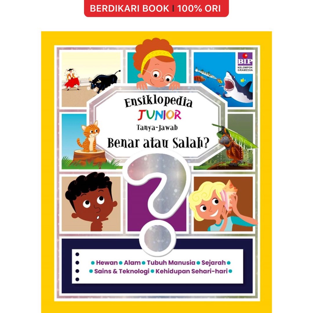 Berdikari - Ensiklopedia Junior - Tanya Jawab: Benar atau Salah - Gramedia