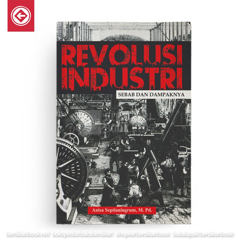 Berdikari - Revolusi Industri Sebab dan Dampaknya - Anak Hebat