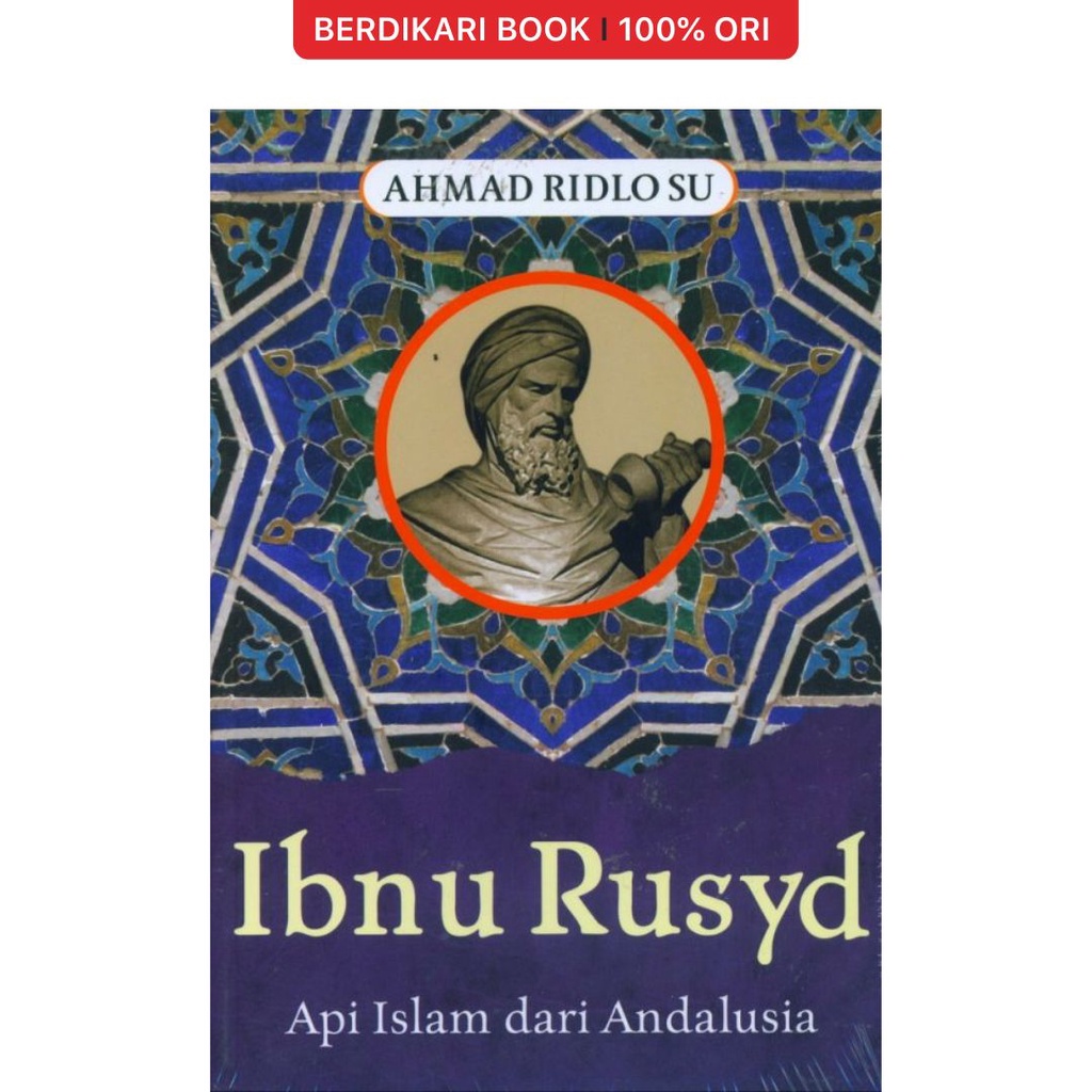 Berdikari - Ibnu Rusyd Api Islam dari Andalusia - Anak Hebat