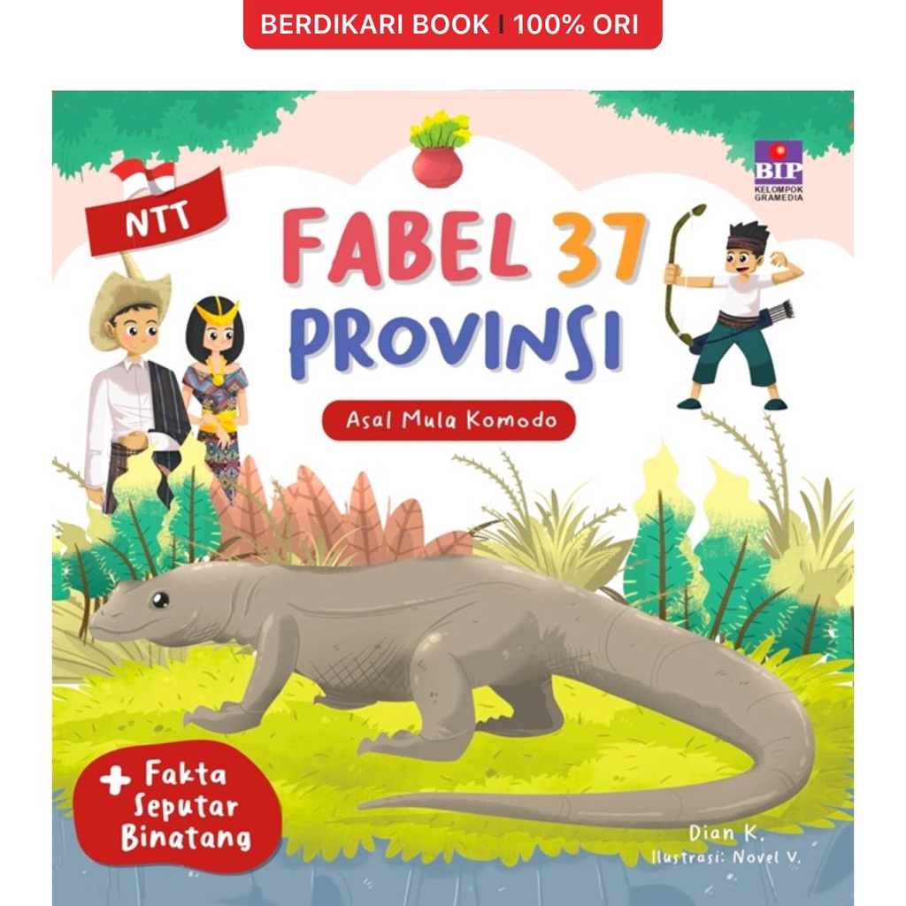 Berdikari - Fabel 37 Provinsi - Nusa Tenggara Timur: Asal Mula Komodo - Gramedia