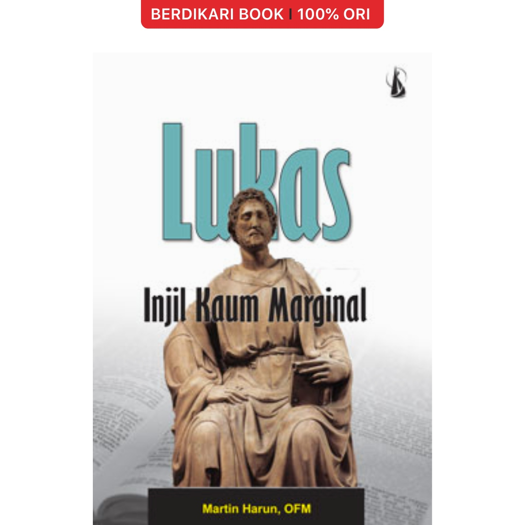 Berdikari - Lukas, Injil Kaum Marginal - Kanisius