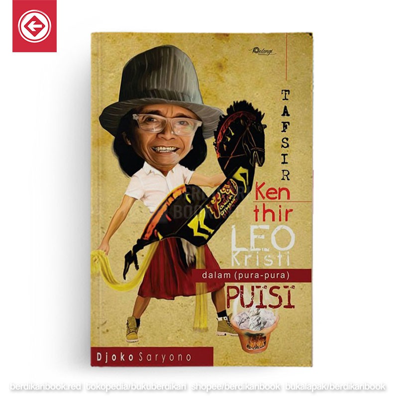 Berdikari - Tafsir Kenthir Leo Kristi (dalam pura-pura) Puisi - Pelangi Sastra
