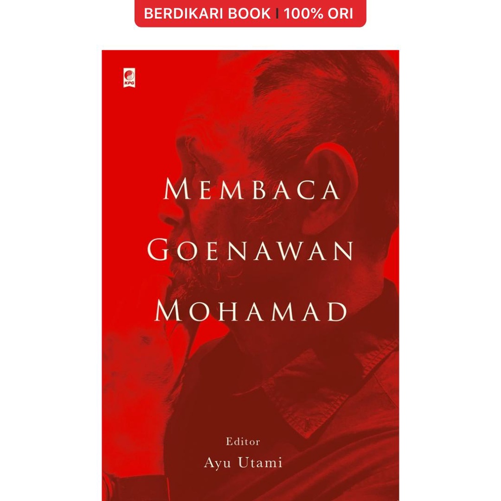 Berdikari - Membaca Goenawan Mohamad - Gramedia