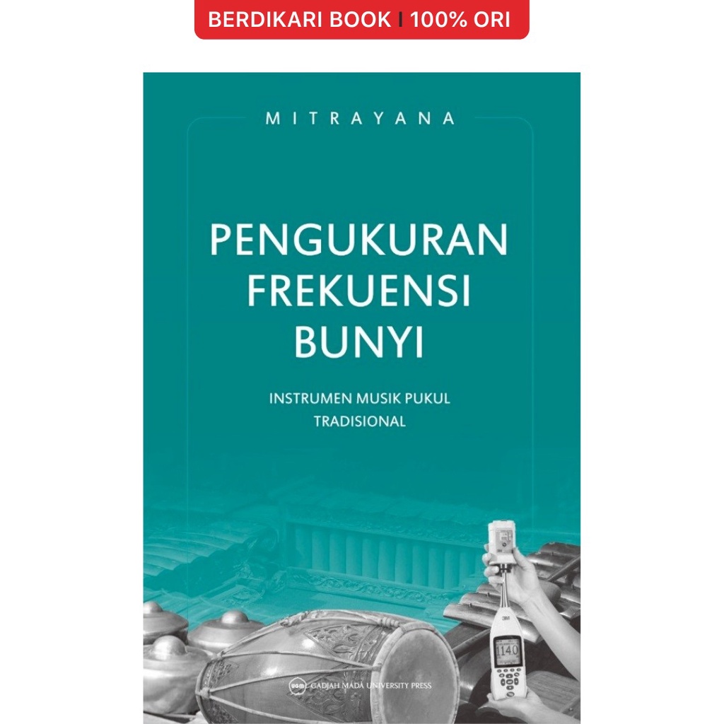 Berdikari - Pengukuran Frekuensi Bunyi Instrumen Musik Pukul Tradisional - UGM Press