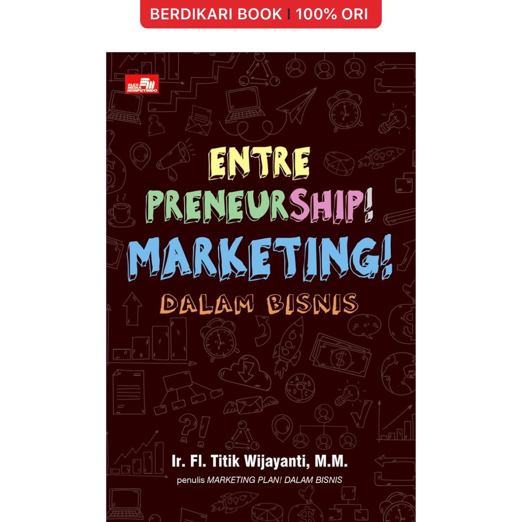 Berdikari - Entrepreneurship! Marketing! Dalam Bisnis - Gramedia