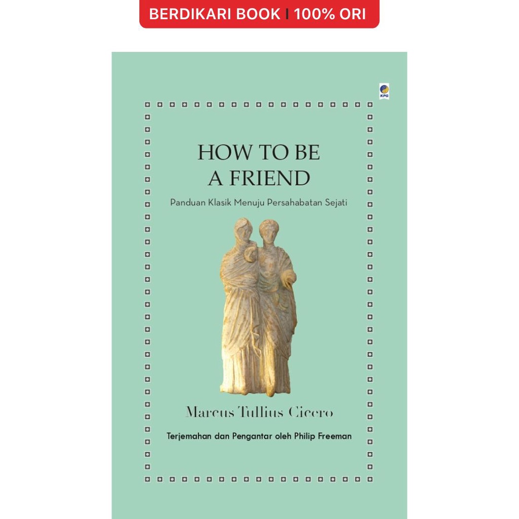 Berdikari - How to Be A Friend - Gramedia