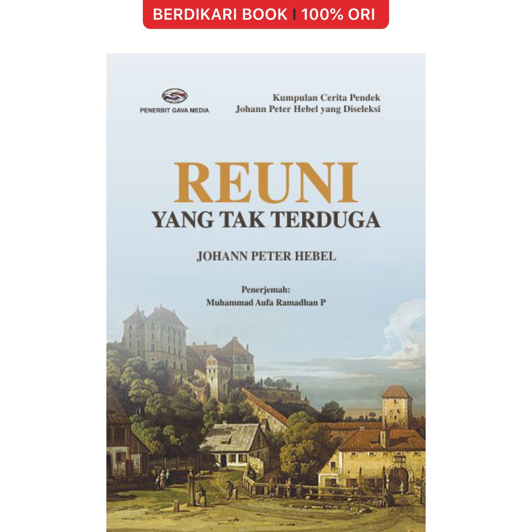 Berdikari - Reuni Yang Tak Terduga Kumpulan Cerita - Gavamedia