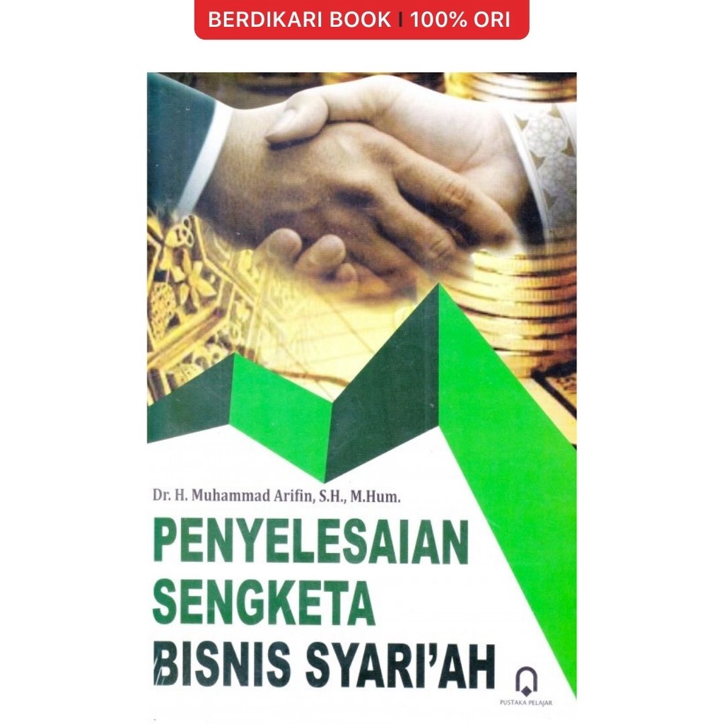 Berdikari - PENYELESAIAN SENGKETA BISNIS SYARI’AH - Pustaka Pelajar