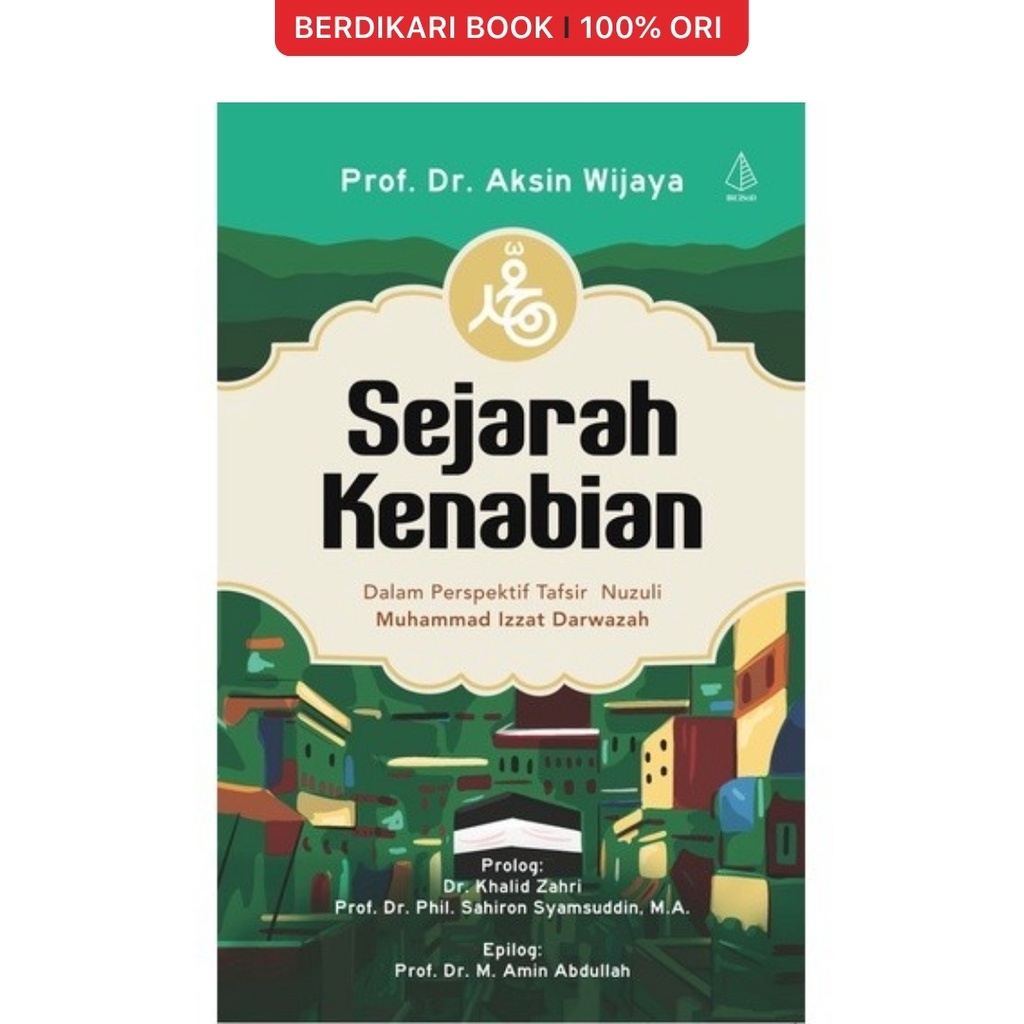 Berdikari - Sejarah Kenabian dalam Perspektif Tafsir Nuzuli Muhammad Izzat Darwazah - Diva Press