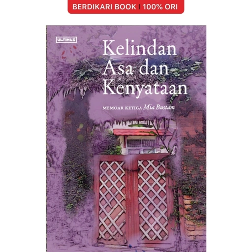 Image of Berdikari - Kelindan Asa Dan Kenyataan Memoar Ketiga Mia Bustam - Ultimus