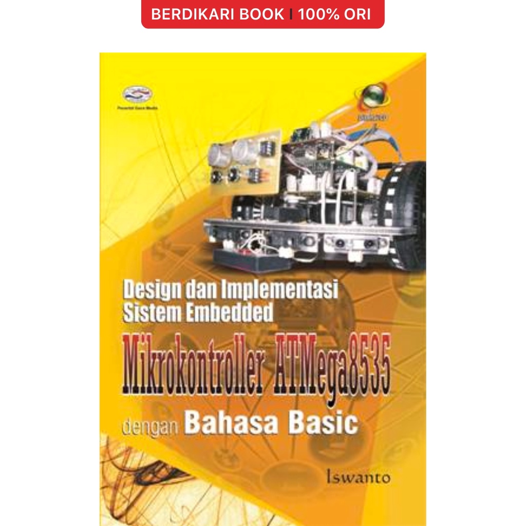 Berdikari - Design dan Implementasi Sistem Embedded Mikrokontroller ATMega8535 dengan Bahasa Basic - Gavamedia