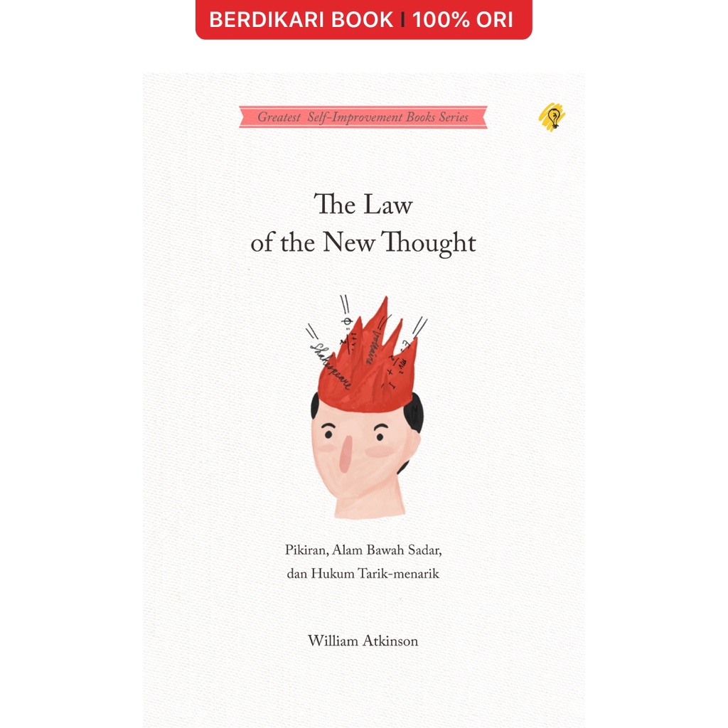 Berdikari - Atkinson; The Law of The New Thought: Pikiran, Alam Bawah Sadar, & Hukum Tarik-Menarik - Shira Media