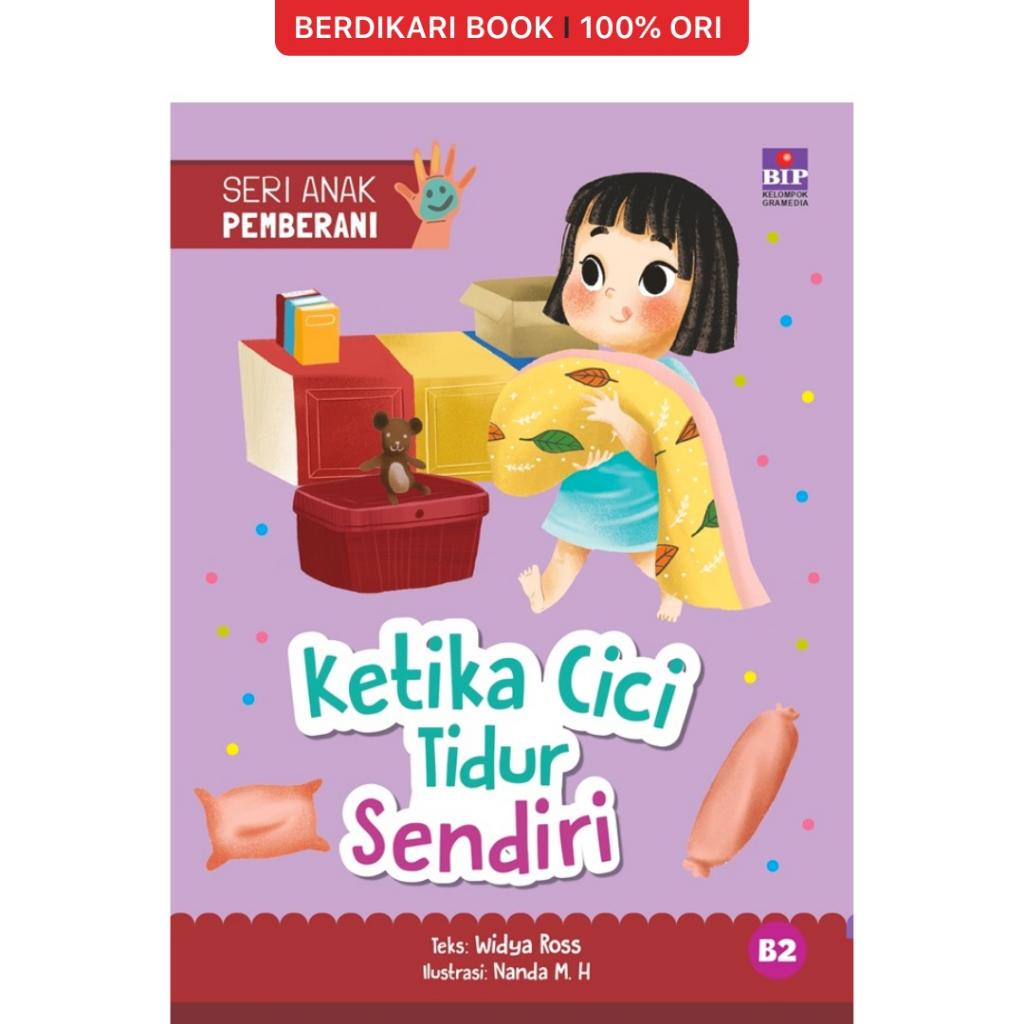 Berdikari - Seri Anak Pemberani: Ketika Cici Tidur Sendiri - Gramedia
