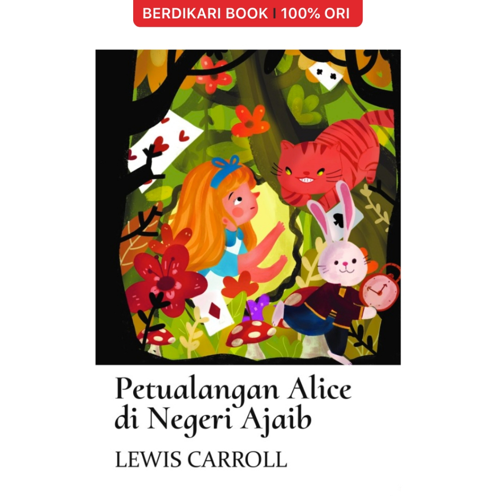 Berdikari - Petualangan Alice di Negeri Ajaib - Anak Hebat