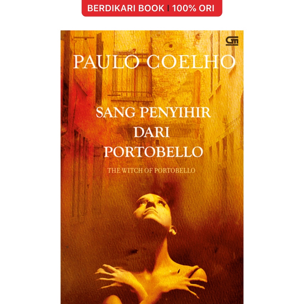 Berdikari - Paulo Coelho; Sang Penyihir dari Portobello (The Witch of Portobello) - Gramedia