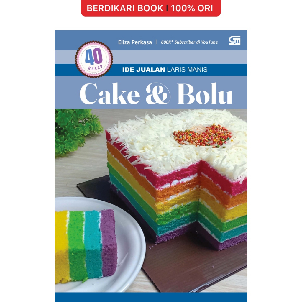 Berdikari - Ide Jualan Laris Manis-40 Resep Cake dan Bolu - Gramedia